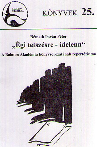 Németh István Péter - "Égi tetszésre - idelenn"