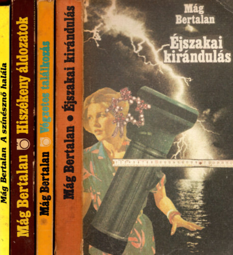 M�g Bertalan - 4 db  M�g bertalan (A sz�n�szn� hal�la + Hisz�keny �ldozatok +V�gzetes tal�lkoz�s + �jszakai kir�ndul�s )