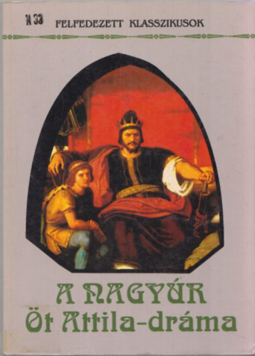 Madarsz Imre (szerk.) - A Nagyr - t Attila-drma