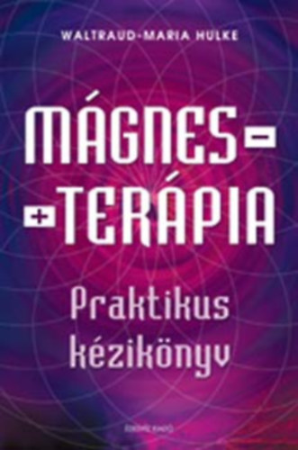 Maria Hulke Waltraud - Mgnesterpia - Praktikus kziknyv