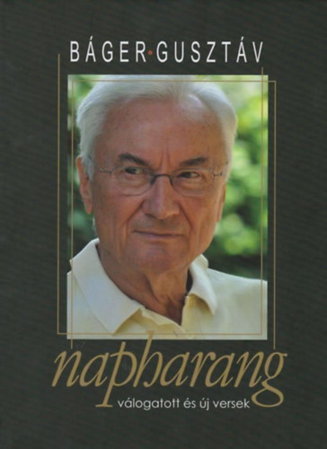 B�ger Guszt�v - Napharang - V�logatott �s �j versek