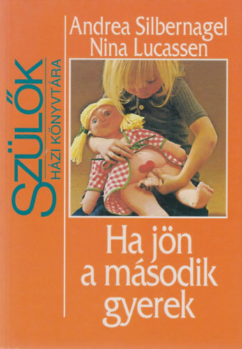 Silbernagel, A.-Lucassen, N. - Ha jn a msodik gyerek