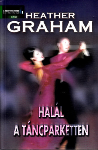 Heather Graham - Halál a táncparketten
