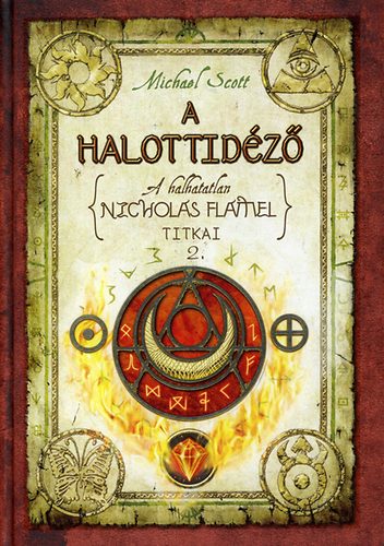 Michael Scott - A halottidz - A halhatatlan Nicholas Flamel titkai 2.