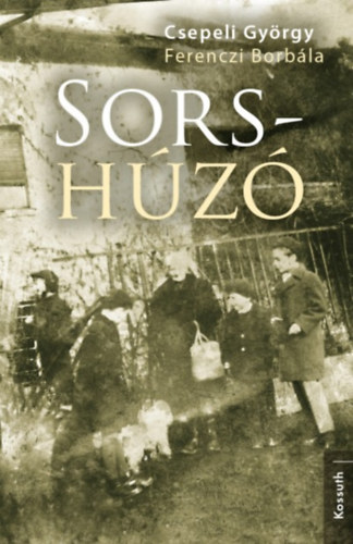 Csepeli Gyrgy, Ferenczi Borbla - Sors-hz