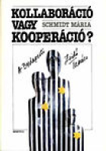 Schmidt Mria - Kollaborci vagy kooperci? A Budapesti Zsid Tancs