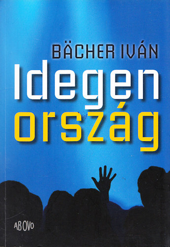 Bcher, Ivn - Idegen orszg