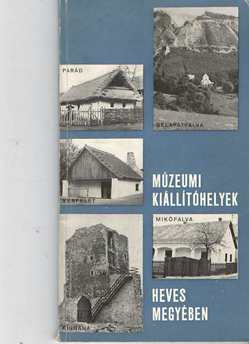 M�zeumi ki�ll�t�helyek Heves megy�ben