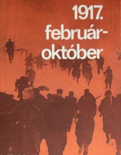 Stemler Gyula (szerk.), Kelemen Ferencn� /szerk./ - 1917. febru�r-okt�ber