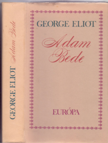 George Eliot (Mary Ann Evans), Fordtotta: Szobotka Tibor - Adam Bede