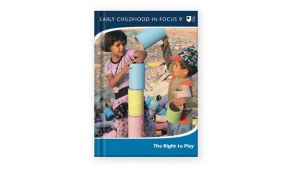Liz Brooker, Martin Woodhead - Early Childhood in Focus - The Right to Play