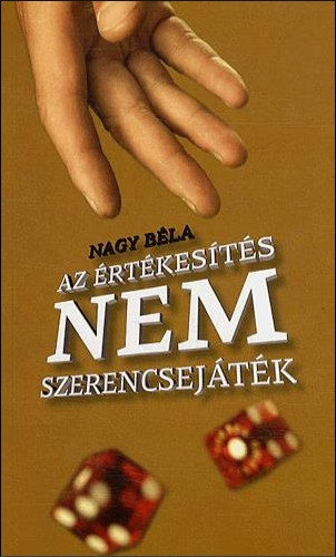 Nagy Bla - Az rtkests nem szerencsejtk