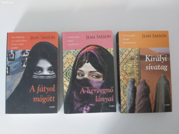 Jean Sasson - A fátyol mögött + A hercegnő lányai + Királyi sivatag