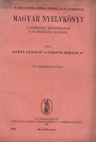 Barta Jnos Dr. s Fekete Mikls Dr. - Magyar nyelvknyv - A gazdasgi kzpiskolk I-II.osztlya szmra