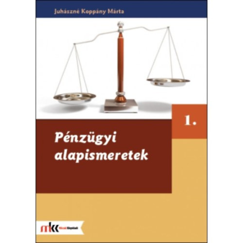 Juhszn Koppny Mrta - Pnzgyi alapismeretek 1.
