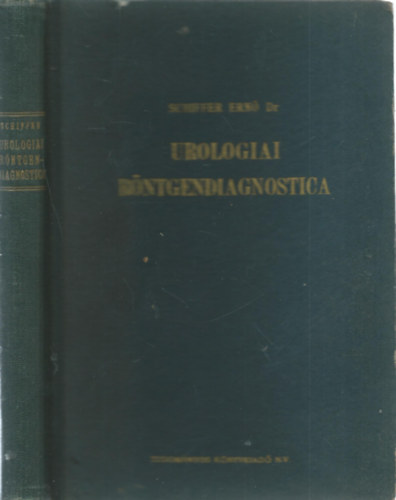 Schiffer Ern� Dr. - Urologiai r�ntgendiagnostica