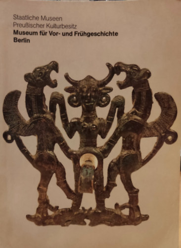 Dorothea von Lorentz-Knig, Ingrid Strben (photo), Christian Ahlers - Staatliche Museen - Preussischer Kulturbesitz: Museum fr Vor- und Frhgeschichte, Berlin