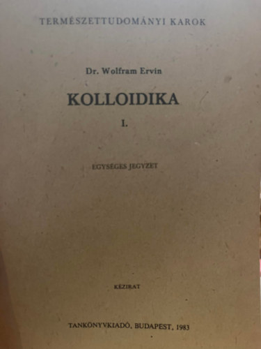 Dr. Wolfram Ervin - Kolloidika I.