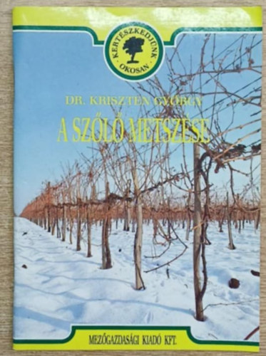 Kriszten Gy�rgy - A sz�l� metsz�se