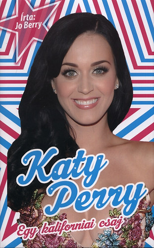 Berry, Jo - Katy Perry - Egy kaliforniai csaj