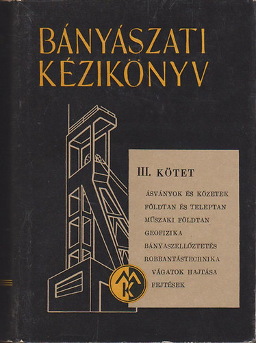 Boldizs�r Tibor szerk. - B�ny�szati k�zik�nyv III.