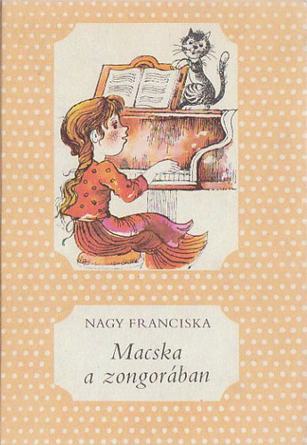 Nagy Franciska - Macska a zongorában
