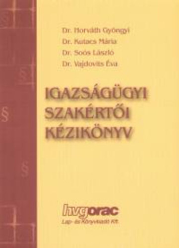 Srin Simk gnes (szerk.) - Igazsggyi szakrti kziknyv