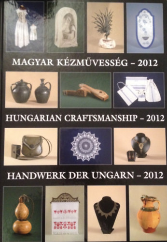 Gergely Andrea-Gergely Imre (szerk. kpszerk.) - Magyar kzmvessg - 2012