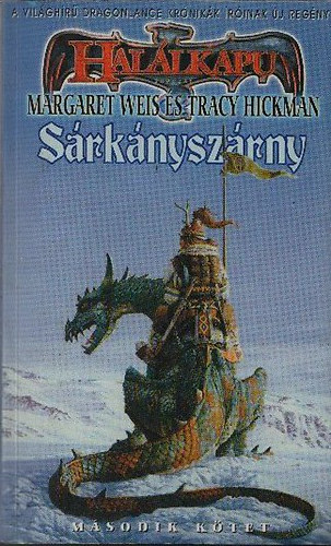 Margaret Weis; Tracy Hickman - Srknyszrny II. (Hallkapu)