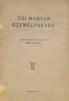 Ba�n K�lm�n - �si magyar szem�lynevek