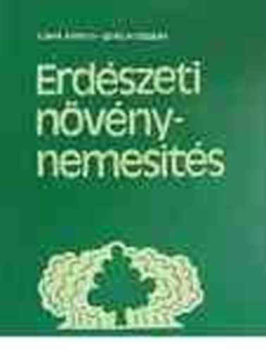 Tompa Károly; Sziklai Oszkár - Erdészeti növénynemesítés