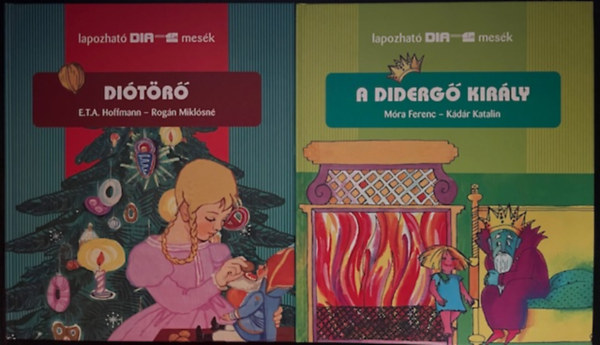 Mra Ferenc, Kdr Katalin, Rogn Miklsn, E. T. A. Hoffmann - A diderg kirly + Ditr