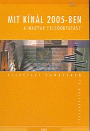 Mit knl 2005-ben a magyar felsoktats?