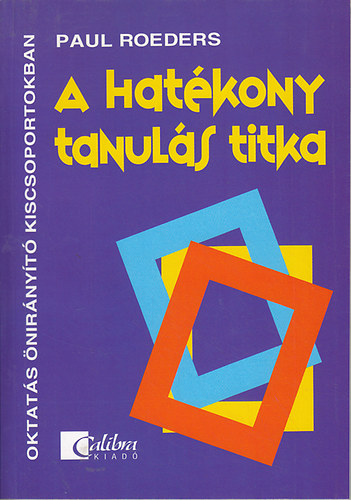 Paul Roeders - A hatkony tanuls titka
