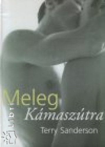 Terry Sanderson - Meleg Kámaszútra
