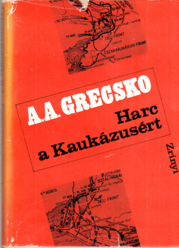 A.A. Grecsko - Harc a Kaukzusrt