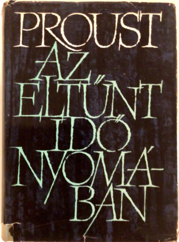 Marcel Proust - Az eltűnt idő nyomában II. - Bimbózó lányok árnyékában