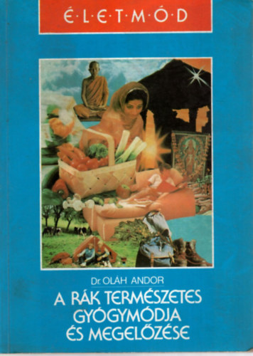 Dr. Olh Andor - A rk termszetes gygymdja s megelzse
