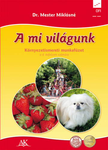 Dr. Mester Miklsn - A mi vilgunk - Krnyezetismereti munkafzet 4. osztly