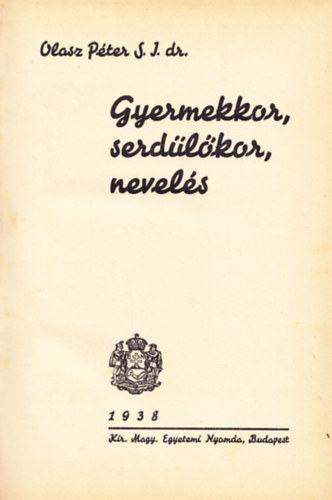 Olasz Pter - Gyermekkor,serdlkor, nevels