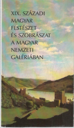 XIX. szzadi magyar festszet s szobrszat a Magyar Nemzeti Galriban