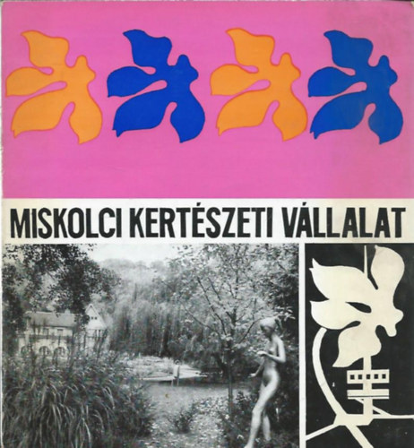 ismeretlen - Miskolci Kertszeti Vllalat