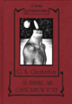 Gilbert Keith Chesterton - Az ember, aki Cstrtk volt - A krimi gyngyszemei