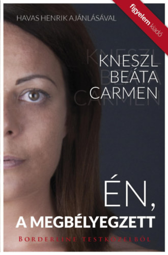 Kneszl  Beta Carmen - n, a megblyegzett