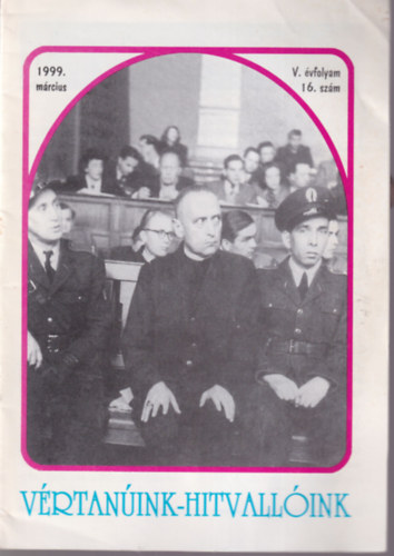 P Szke Jnos - Vrtanink-hitvallink 1999. mrcius V. vf. 16. szm