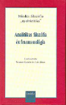 Neumer Katalin; Laki Jnos - Analitikus filozfia s fenomenolgia - Minden filozfia "nyelvkritika" ll.