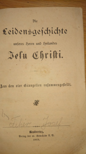 Die Leidengeschichte unseres Herrn und Heilandes Jesu Christi