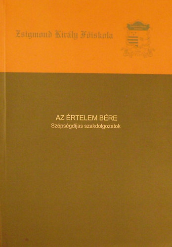 Tth Lszl (szerk) - Az rtelem bre. Szpsgdjas szakdolgozatok
