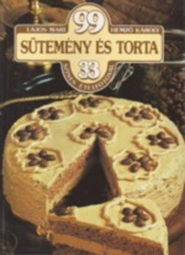 Lajos Mari; Hemző Károly - 99 házi sütemény 33 színes ételfotóval