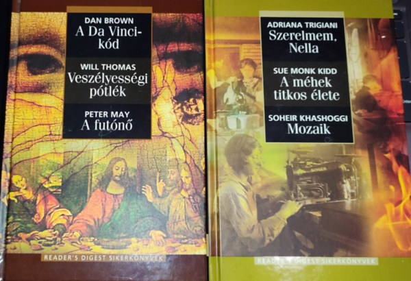 Dan Brown, Will Thomas, Peter May, Trigiani, Adriana-Kidd, Sue Monk-Khashoggi, Soheir - 2db Reader's Digest sikerknyv - Dan Brown-A Da Vinci-kd; Will Thomas-Veszlyessgi ptlk; Peter May- A futn (egyben) + Adriana Trigiani-Szerelmem, Nella; Sue Monk Kidd-A mhek titkos lete; Soheir Khashoggi-Mozaik (egyben)